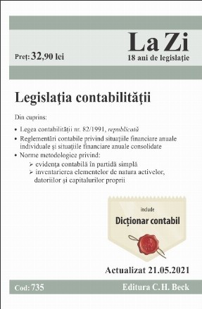 Legislatia contabilitatii. Cod 735. Actualizat la 21.05.2021