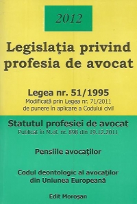 Legislatia privind profesia de avocat 2012