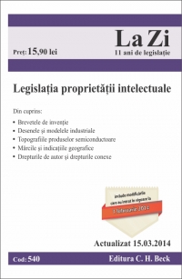 Legislatia proprietatii intelectuale. Cod 540. Actualizat la 15.03.2014