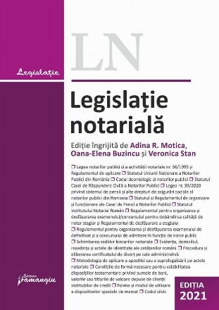 Legislatie notariala. Editia 2021