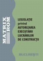 Legislatie privind autorizarea executarii lucrarilor de constructii, martie 2008