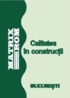 Legislatie privind calitatea in constructii si atestarea conformitatii produselor pentru constructii, mai 2009