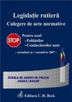 Legislatie rutiera. Culegere de acte normative. Editia 3