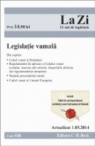 Legislatie vamala. Cod 538. Actualizat la 1.03.2014