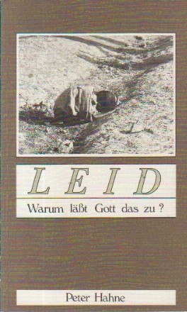 Leid - Warum lasst Gott das zu?