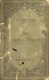 Les caracteres ou les moeurs de ce siecle precedes du discours sur Theophraste suivis du discours a l Academie Francaise