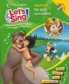 Let\'s sing! Animals. Ne plac animalele