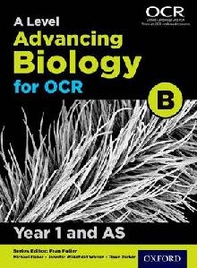 A Level Advancing Biology for OCR Year 1 and AS Student Book