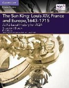 A/AS Level History for AQA The Sun King: Louis XIV, France a