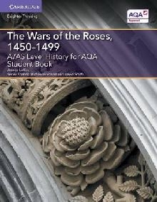 A/AS Level History for AQA The Wars of the Roses, 1450-1499