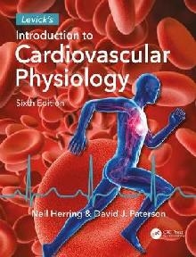 Levick's Introduction to Cardiovascular Physiology, Sixth Ed