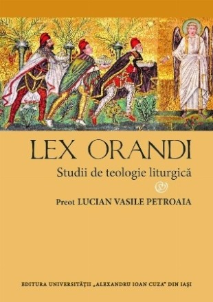 Lex orandi : studii de teologie liturgică