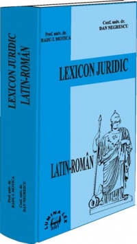 Lexicon juridic latin - roman - Dictionar