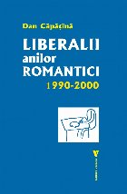 Liberalii anilor romantici (1990 2000)