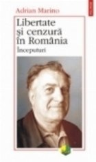 Libertate cenzura Romania Inceputuri