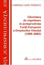 Libertatea de exprimare in jurisprudenta C.E.D.O (1999-2002)