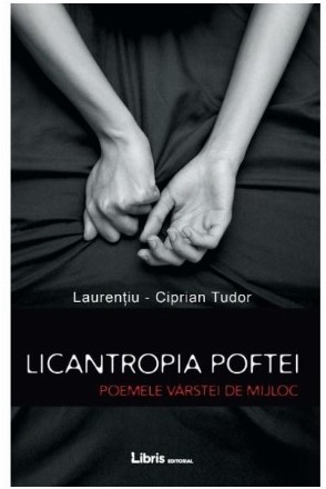 Licantropia poftei. Poemele varstei de mijloc