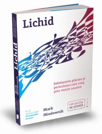 Lichid. Substantele placute si periculoase care curg prin vietile noastre