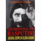 LICHIDATI RASPUTIN Adevarul despre celebru