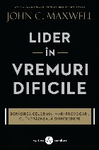 Lider în vremuri dificile depăşirea