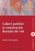 Lideri politici constructia deciziei vot