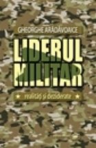 Liderul militar Realitati deziderate