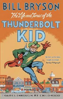 Life And Times Of The Thunderbolt Kid