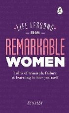 Life Lessons from Remarkable Women