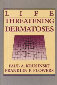 Life-Threatening Dermatoses