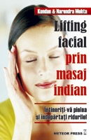 Lifting facial prin masaj indian. Intineriti-va pielea si indepartati ridurile!