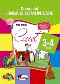 Limba si comunicare. Caiet pentru 3-4 ani