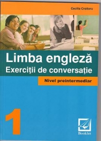 Limba Engleza. Exercitii de conversatie (nivel preintermediar)