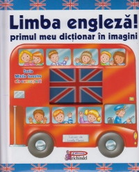 Limba engleza! Primul meu dictionar in imagini