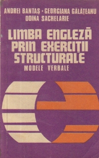 Limba engleza prin exercitii structurale - Modele verbale