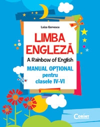 Limba engleza. A Rainbow of English (manual optional pentru clasele IV-VI)