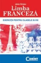 LIMBA FRANCEZA - EXERCITII PENTRU CLASELE III-VIII - REEDITARE