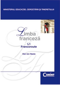 LIMBA FRANCEZA L1 FRANCOROUTE - Manual pentru clasa a XII-a