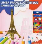 Limba franceza prin joc. Carte de colorat