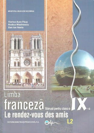 Limba franceza L2 - Le rendez-vous des amis (Clasa a IX-a)