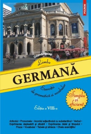 Limba germană. Exerciții de gramatică și vocabular (ediția a VIII-a revăzută și adăugită)