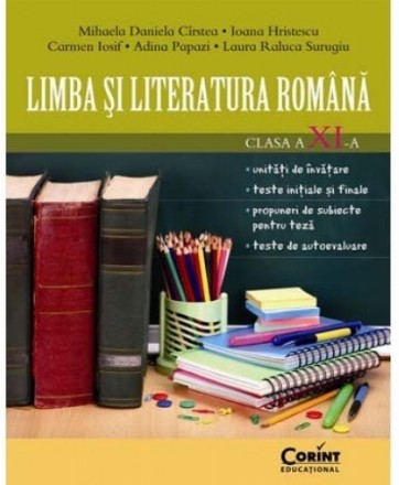 LIMBA ŞI LITERATURA ROMÂNĂ CLASA A XI-A