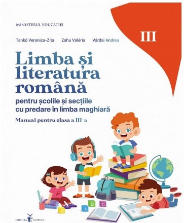 Limba şi literatura română pentru şcolile şi secţiile cu predare în limba maghiară : manual pentru clasa a III-a