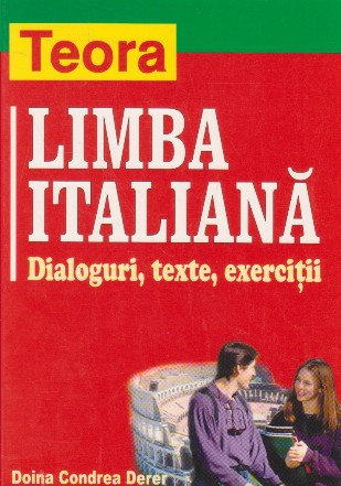 Limba italiana. Dialoguri, texte, exercitii