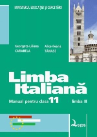 Limba italiana. Manual pentru clasa a XI-a liceu - limba a III-a