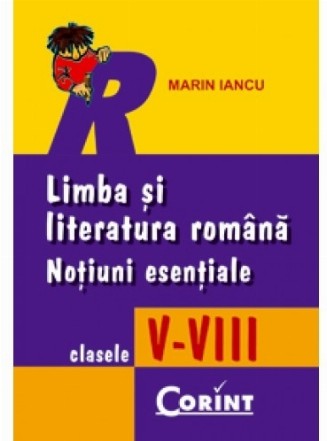  LIMBA SI LIT. ROMANA. NOTIUNI ESENTIALE V-VIII