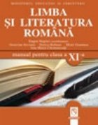 Limba si Literatura Romana. Manual pentru clasa a XI-a (toate filierele, profilurile si specializarile)