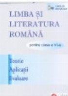 LIMBA LITERATURA ROMANA PENTRU CLASA