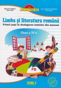 Limba si literatura romana. Primii pasi in dezlegarea textelor din manual - clasa a IV-a (auxiliar pentru manualul Aramis)