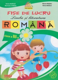 Limba si literatura romana. Fise de lucru - clasa a III-a