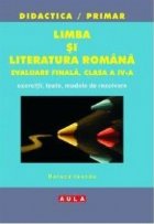 LIMBA LITERATURA ROMANA Evaluare finala